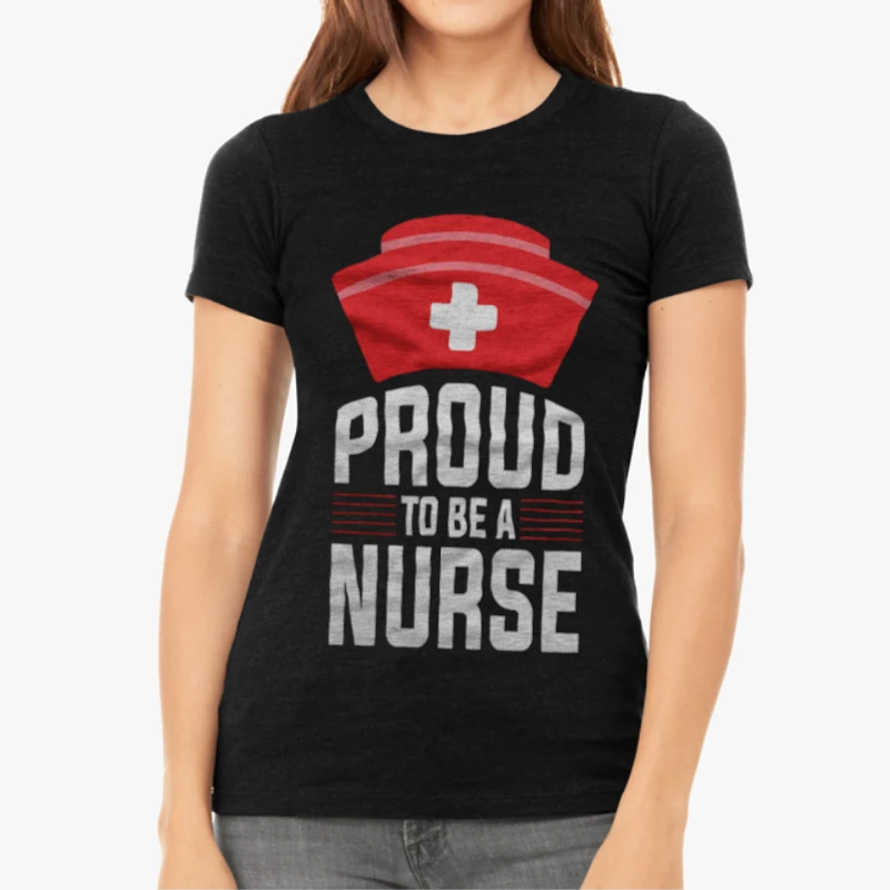 Proud To Be A Nurse Clipart, Nursing Pride Graphic, Nurse Design-Black - Women's Favorite Fashion Cotton T-Shirt