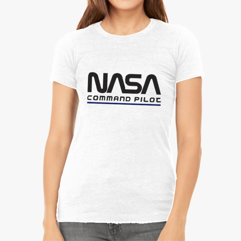 Nasa Command Pilot Design, Nasa Funny Pilot Graphic-White - Women's Favorite Fashion Cotton T-Shirt