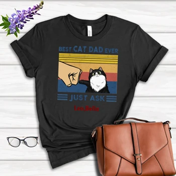 Customized Best Cat Dad Ever Design Tee, Funny Pet Design Personalization Women's Favorite Fashion Cotton T-Shirt