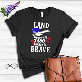 Land Of The Free Because Of The Brave Tee, 4th Of July T-shirt, Independence Day Shirt, Fourth Of July Tee,  American Flag Women's Favorite Fashion Cotton T-Shirt
