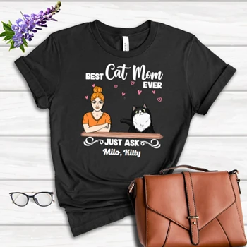 Customized Bet Cat Mom Ever Tee,  Personalized Best Cat Mom Design Women's Favorite Fashion Cotton T-Shirt