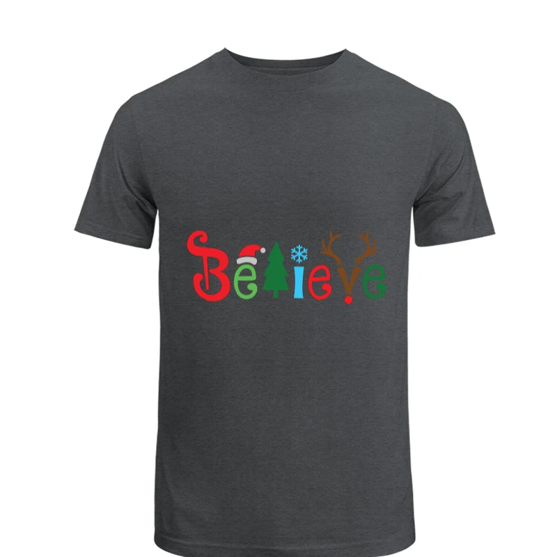 Believe Christmas, Christmas, Christmas Family,Believe,Christmas Gift, Holiday Gift.Christmas,Matching- - Men's Fashion Cotton Crew T-Shirt