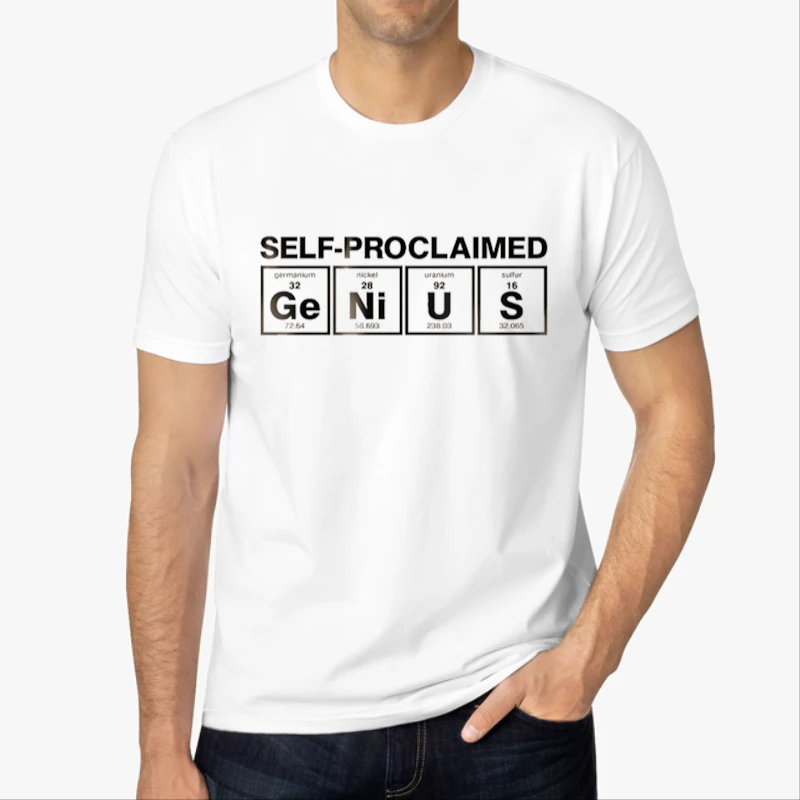 Self-Proclaimed,Funny Chemical Clipart,Cute Chemistry-White - Men's Fashion Cotton Crew T-Shirt