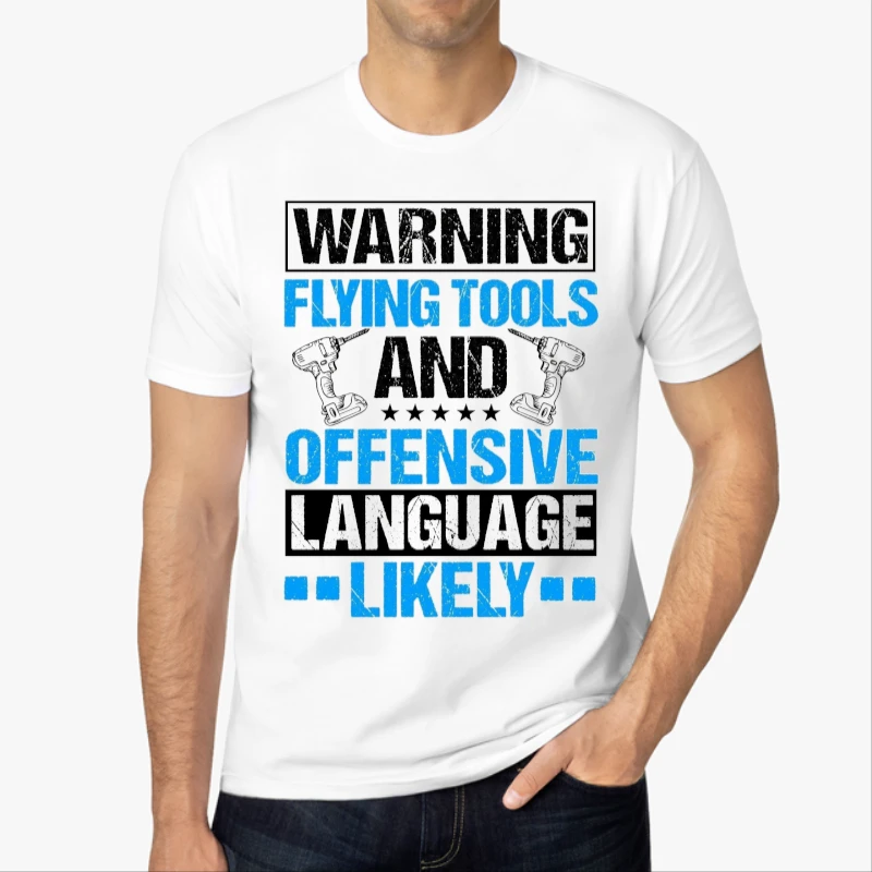 Warning Flying Tools And Offensive Language Likely clipart,Roof Mechanic Design, Roofing Carpenter Gift, Construction, Roofing Tools Graphic-White - Men's Fashion Cotton Crew T-Shirt