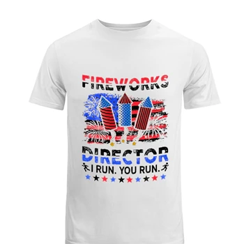 Fireworks Director I Run You Run Tee, Fireworks Director T-shirt, 4th Of July shirt, Independence Day tshirt, Firecracker Tee,  Patriotic Men's Fashion Cotton Crew T-Shirt