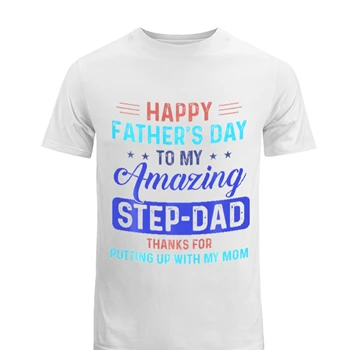Happy Father's Day Step Dad Tee, Step Father Design T-shirt,  Father day gift Men's Fashion Cotton Crew T-Shirt