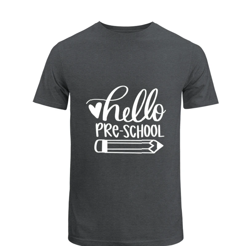 Hello Pre-school, First Day Of School, Back To School, Back To School, Pre-school, 1st Day Of School, Teacher- - Men's Fashion Cotton Crew T-Shirt