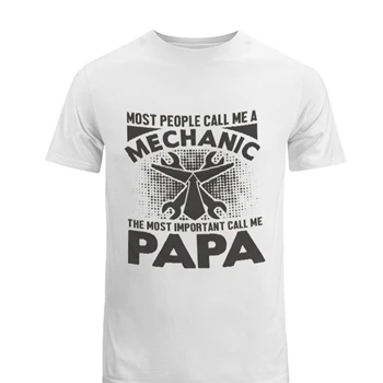 My dad is a Mechanic Tee, PaPa Is My Favorite T-shirt, Mechanic Design Men's Fashion Cotton Crew T-Shirt