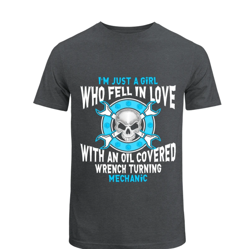 Machenic girl,Just a Girl Who Fell in Love, Fell in Love with Mechanic, Nice gift for machanic's wife or girlfriend- - Men's Fashion Cotton Crew T-Shirt
