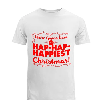 We are gonna have the happiest christmas Tee, christmask clipart T-shirt, happy christmas design Men's Fashion Cotton Crew T-Shirt