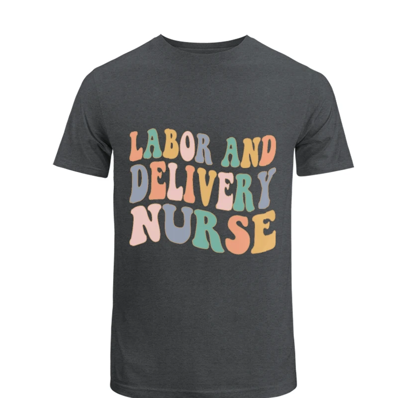 Labor and Delivery Nurse Design, Delivery Nurse Clipart, L&D Nurse Gift, Baby Nurse, Nursing Design, Nursing School Gift- - Men's Fashion Cotton Crew T-Shirt