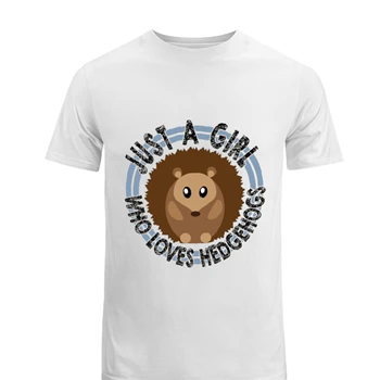 Just A Girl Who Loves Hedgehogs Tee, Hedgehog T-shirt, Hedgehog Youth shirt,  Hedgehog Lover Men's Fashion Cotton Crew T-Shirt