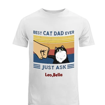 Customized Best Cat Dad Ever Design Tee, Funny Pet Design Personalization Men's Fashion Cotton Crew T-Shirt