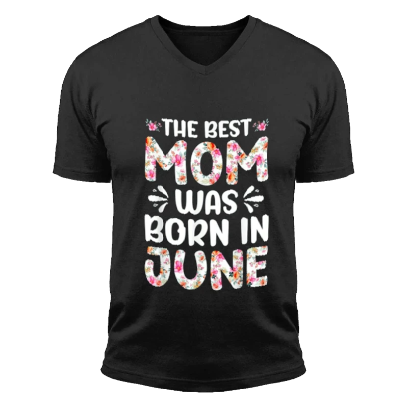 The Best Mon Was Born in June, Mom design,Mon Gift- - Unisex Fashion Short Sleeve V-Neck T-Shirt