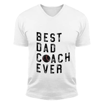 Best Dad Baseball Coach Ever Design Tee, Baseball Dad Coaches Graphic T-shirt,  Fathers Day Design Unisex Fashion Short Sleeve V-Neck T-Shirt