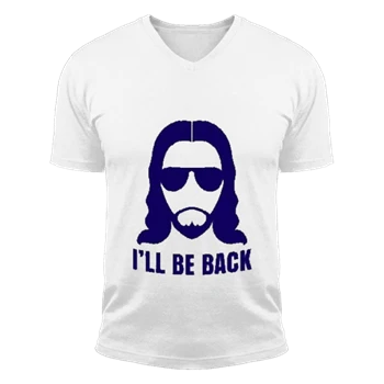 Jesus Design Tee,  I’ll be Back Christian Religious Saying Funny Cool Gift  Unisex Fashion Short Sleeve V-Neck T-Shirt