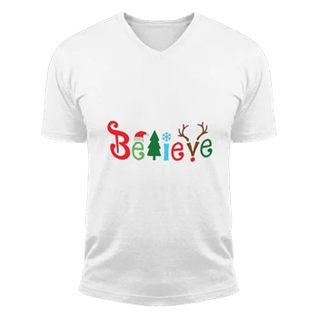 Believe Christmas Tee, Christmas T-shirt, Christmas Family Shirt, Believe Tee, Christmas Gift T-shirt, Holiday Gift.Christmas Shirt, Matching Unisex Fashion Short Sleeve V-Neck T-Shirt