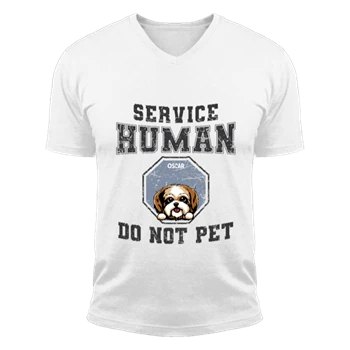 Personalized Service Human Do Not Pet Tee, Customized Sarcastic Dog Design T-shirt, Funny Dog Design Unisex Fashion Short Sleeve V-Neck T-Shirt