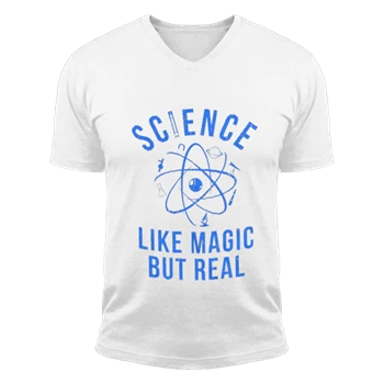 Science Like Magic But Real Tee,  Funny Nerdy Teacher Unisex Fashion Short Sleeve V-Neck T-Shirt