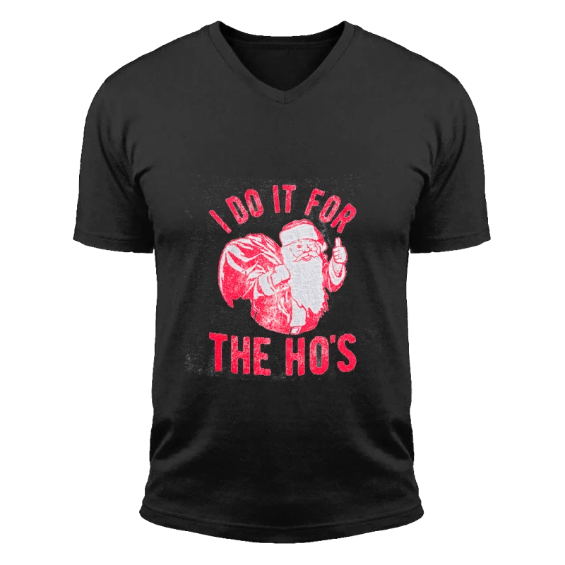 I do it for the ho, christmas clipart, christmas design- - Unisex Fashion Short Sleeve V-Neck T-Shirt