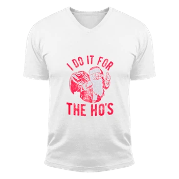 I do it for the ho Tee, christmas clipart T-shirt,  christmas design Unisex Fashion Short Sleeve V-Neck T-Shirt