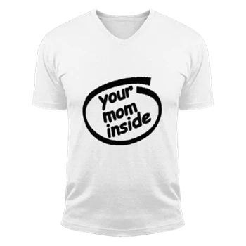 Your mom inside Tee, fun mom design T-shirt,  funny mom clipart Unisex Fashion Short Sleeve V-Neck T-Shirt