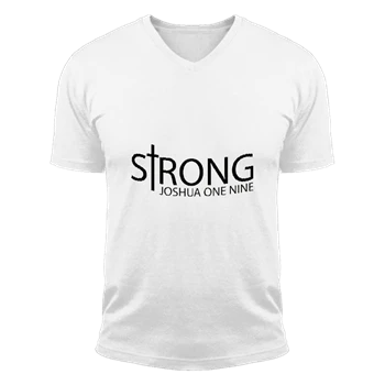 Strong Design Tee, Christian T-shirt, Christian Shirt, Joshua 1:9 Tee, Christian Gift For Men T-shirt,  Joshua One Nine Unisex Fashion Short Sleeve V-Neck T-Shirt