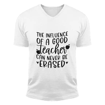 Influence Of A Good Teacher Tee, Teacher T-shirt, Teacher Definition Shirt, Teacher Tee, Teacher Gift T-shirt, Back to School Shirt,  Teacher Appreciation Unisex Fashion Short Sleeve V-Neck T-Shirt