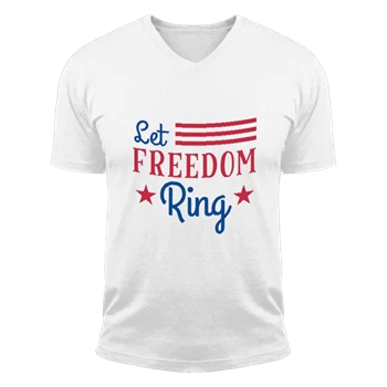 Let Freedom Ring Tee, 4th Of July T-shirt, Independence Day Shirt, Fourth Of July Tee, American Flag T-shirt,  America Freedom Unisex Fashion Short Sleeve V-Neck T-Shirt