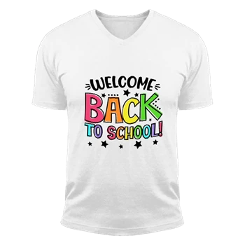Welcome Back To School Tee, Funny Teacher T-shirt, Gift for Teacher Shirt, Kindergarten Teacher Tee,  School Unisex Fashion Short Sleeve V-Neck T-Shirt