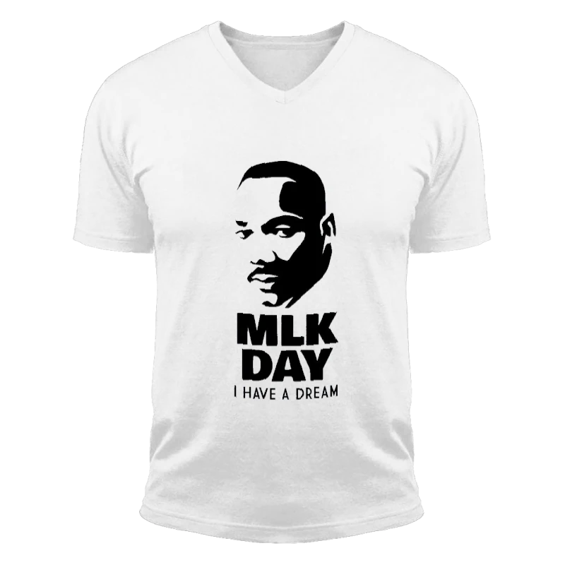 MLK Day, Martin Luther King JR. Day, I have a dream-White - Unisex Fashion Short Sleeve V-Neck T-Shirt