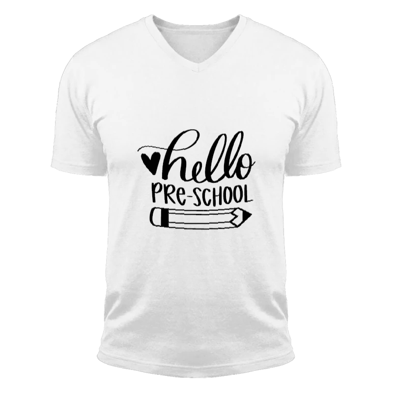 Hello Pre-school, First Day Of School, Back To School, Back To School, Pre-school, 1st Day Of School, Teacher-White - Unisex Fashion Short Sleeve V-Neck T-Shirt