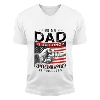 Fathers Day Design For Dad Tee,  An Honor Being Papa Is Priceless Graphic Design Gift Unisex Fashion Short Sleeve V-Neck T-Shirt