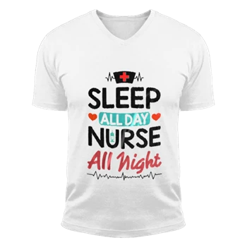 Nurse Clipart Tee, Nursing RN Medical Worker Graphic T-shirt,  Sleep all day Nurse All night Unisex Fashion Short Sleeve V-Neck T-Shirt