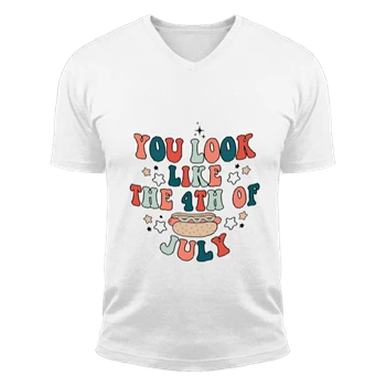You Look Like the 4th of July Clipart Tee, Funny Fourth of July Graphic T-shirt, 4th July Hot Dog Shirt,  Independence Day Design Unisex Fashion Short Sleeve V-Neck T-Shirt