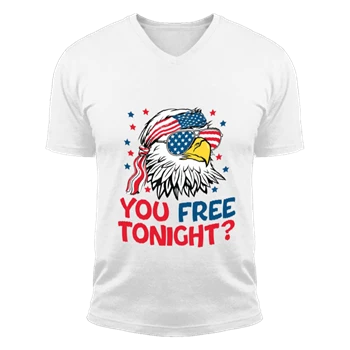 You Free Tonight Tee, 4th Of July Design T-shirt, USA Flag Clipart Shirt, USA Proud Graphic Tee, Happy 4th July T-shirt, Freedom Design Shirt,  Independence Day Design Unisex Fashion Short Sleeve V-Neck T-Shirt
