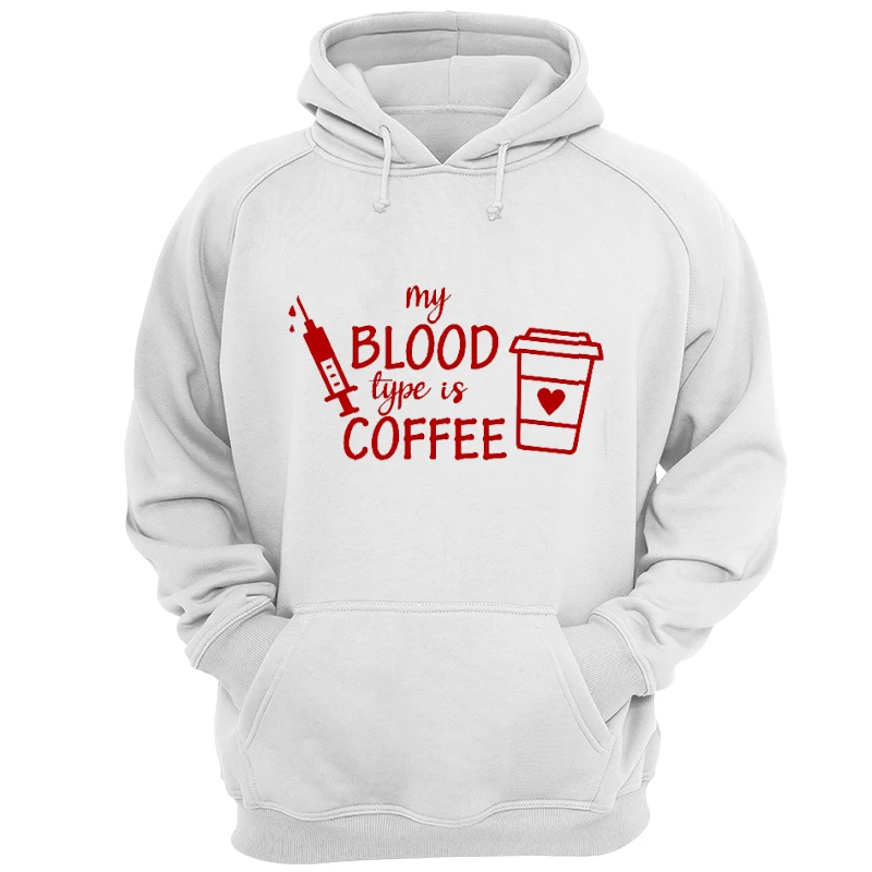 Blood Type Coffee clipart,Nurse Medical Funny Design, Funny Nursing Graphic- - Unisex Heavy Blend Hooded Sweatshirt
