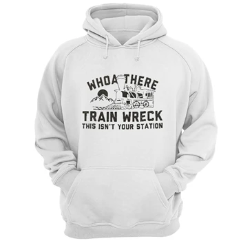 Who are there Tee,  Train wreck this is not your station Design Unisex Heavy Blend Hooded Sweatshirt