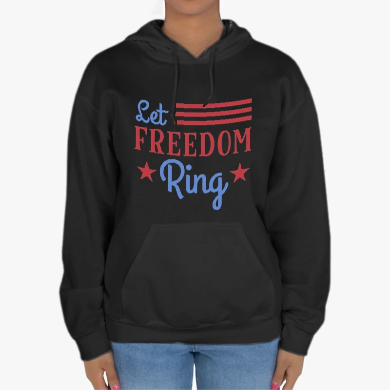 Let Freedom Ring, 4th Of July, Independence Day, Fourth Of July, American Flag, America Freedom-Black - Unisex Heavy Blend Hooded Sweatshirt