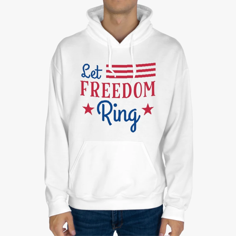 Let Freedom Ring, 4th Of July, Independence Day, Fourth Of July, American Flag, America Freedom-White - Unisex Heavy Blend Hooded Sweatshirt