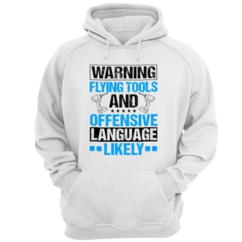 Warning Flying Tools And Offensive Language Likely clipart Tee, Roof Mechanic Design T-shirt, Roofing Carpenter Gift Shirt, Construction Tee,  Roofing Tools Graphic Unisex Heavy Blend Hooded Sweatshirt