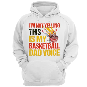 I'm Not Yelling This Is Just Design Tee, Father's Day Gift T-shirt, Basketball Game Lover Shirt, Basketball Player Tee, Basketball Dad Graphic T-shirt,  Basketball Design Unisex Heavy Blend Hooded Sweatshirt