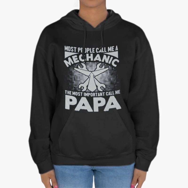My dad is a Mechanic,PaPa Is My Favorite,Mechanic Design-Black - Unisex Heavy Blend Hooded Sweatshirt