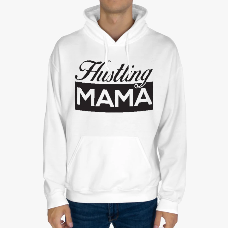 HUSTLING MAMA Mother's Day gif, mom life motherhood, wife design gift-White - Unisex Heavy Blend Hooded Sweatshirt