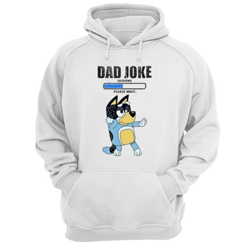 Color Bluey Dad Joke Tee, Daddy Father's Day T-shirt,  Funny Daddy Dad Joke Graphic Unisex Heavy Blend Hooded Sweatshirt