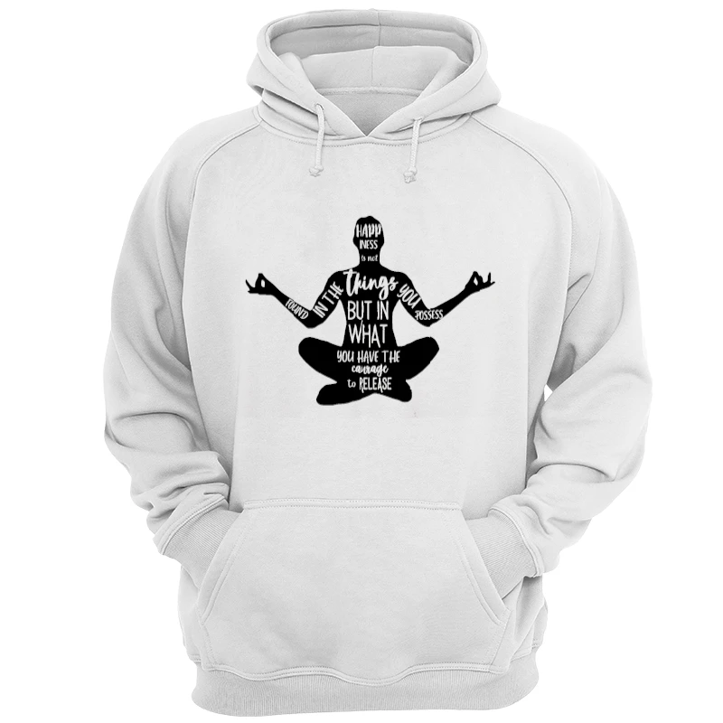 Happiness Is Not Found In The Things You Possess But In What You Have The Courage To Release, Zen Spiritual, Meditation, Yoga- - Unisex Heavy Blend Hooded Sweatshirt