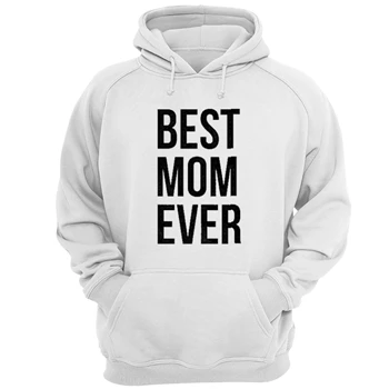 Best Mom Ever Tee,  Funny Mama Gift Mothers Day Cute Life Saying Unisex Heavy Blend Hooded Sweatshirt