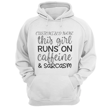 This Girl Runs On Caffeine and Sarcasm Tee, Customized Sarcastic T-shirt,  Funny Gift Unisex Heavy Blend Hooded Sweatshirt