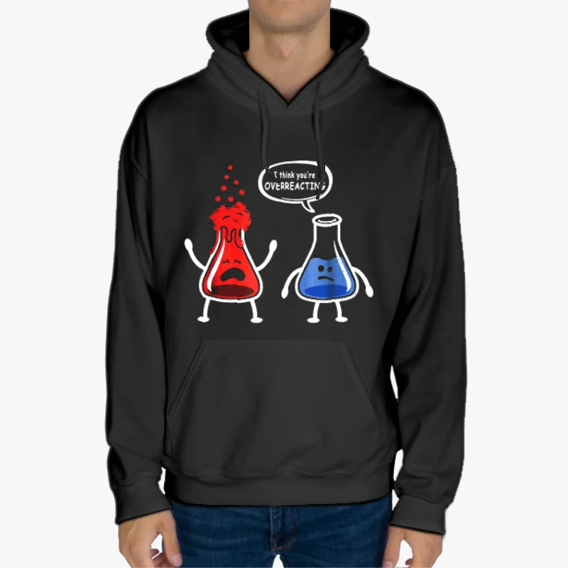 Funny Science clipart, I  think it is Overreacting Design, Nerd you're Chemistry think Graphic-Black - Unisex Heavy Blend Hooded Sweatshirt
