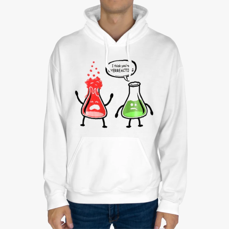 Funny Science clipart, I  think it is Overreacting Design, Nerd you're Chemistry think Graphic-White - Unisex Heavy Blend Hooded Sweatshirt